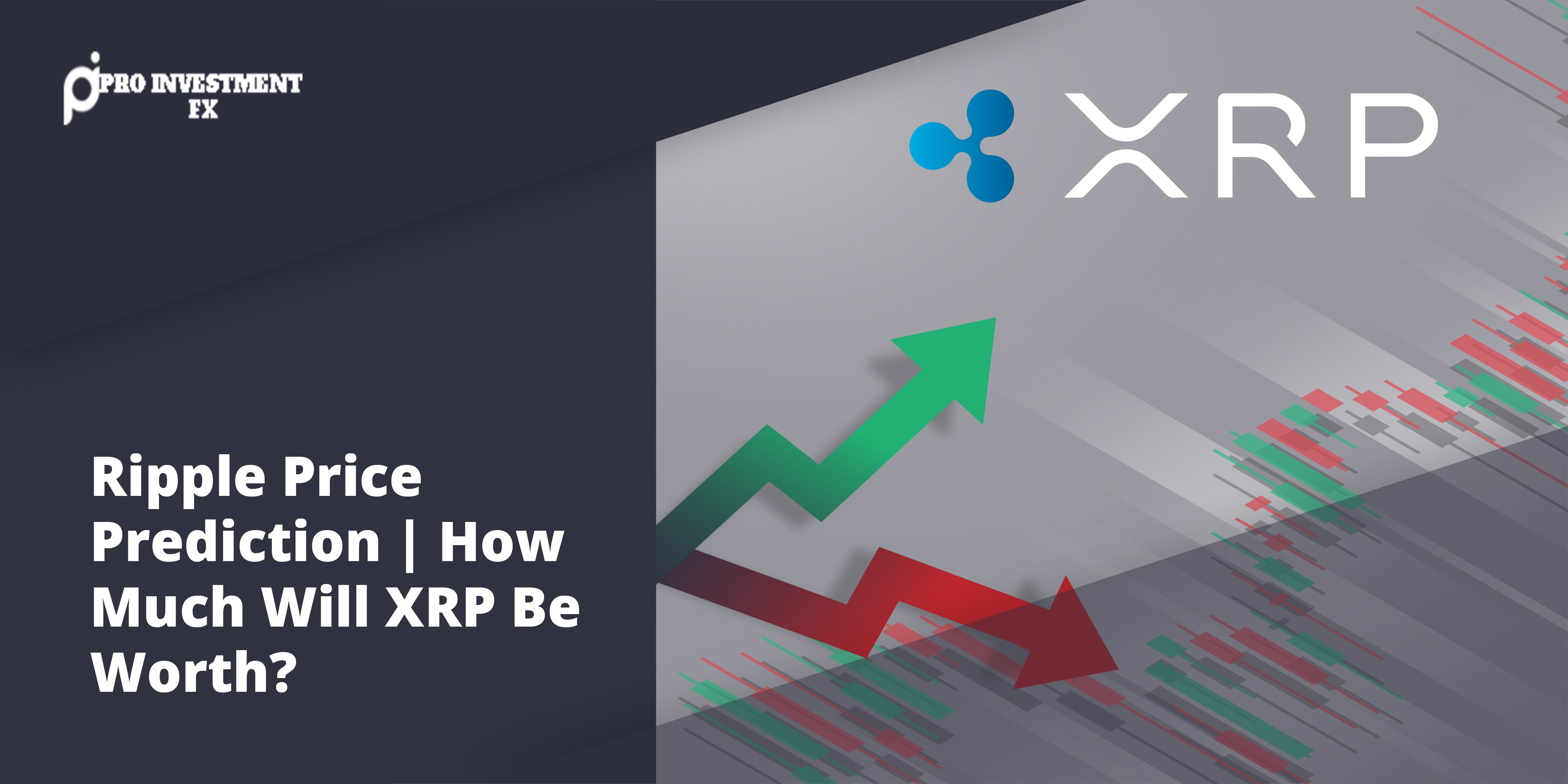 Ripple Price Prediction | How Much Will XRP Be Worth? - xrp 1